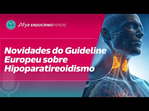 Novidades do Guideline Europeu sobre Hipoparatireoidismo