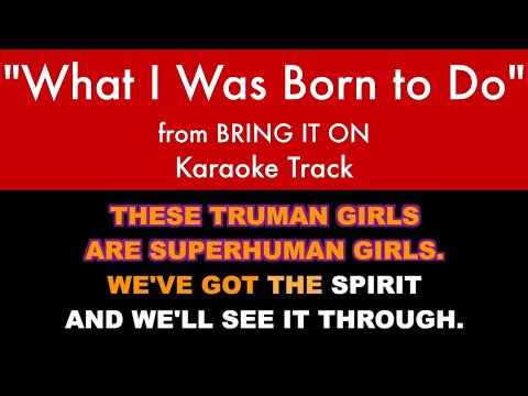 "What I Was Born to Do" from Bring It On - Karaoke Track with Lyrics on Screen