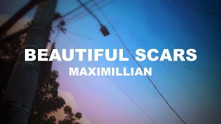 BEAUTIFUL SCARS by Maximillian Lyrics | ITSLYRICSOK