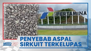 Faktor Penyebab Rusaknya Aspal Sirkuit Mandalika Versi MGPA