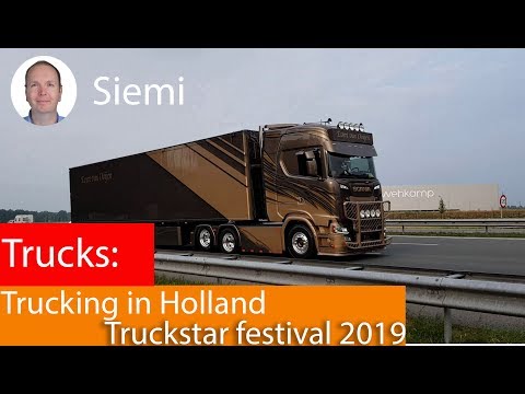 Trucking in Holland, homecomming from Truckstar Festival 2019