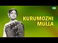 Kurumozhi Mulla Poove Audio Song Kavyamela K J Yesudas P Leela Hits