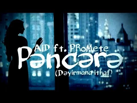 AiD ft PRoMete - Pəncərə | 2010 (LYRİCS VİDEO) - HD