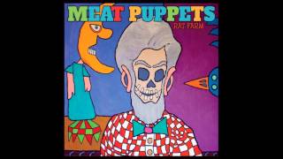 Meat Puppets - Rat Farm [Full Album] 2013
