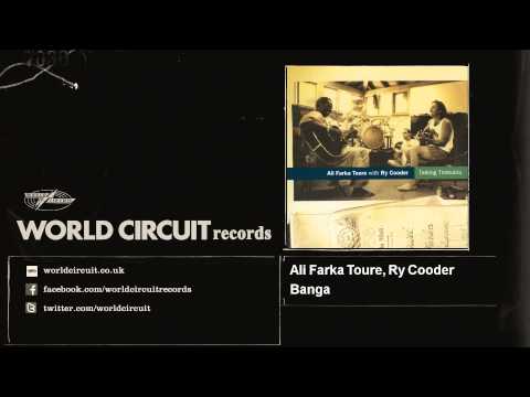 Ali Farka Toure, Ry Cooder - Banga