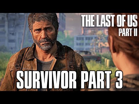 The Last of Us 2: Survivor Gameplay Walkthrough Part 3 - New Game Plus