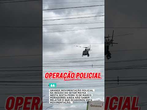 🚨 Grande movimentação policial no Setor Maísa Trindade Go🚨