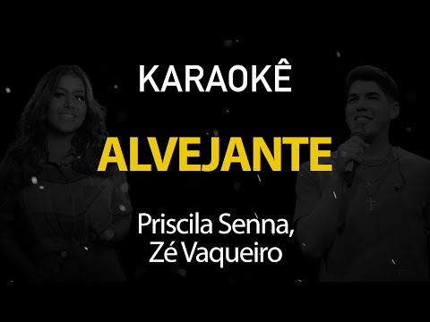 Alvejante - Priscila Senna, Zé Vaqueiro (Karaokê Version)