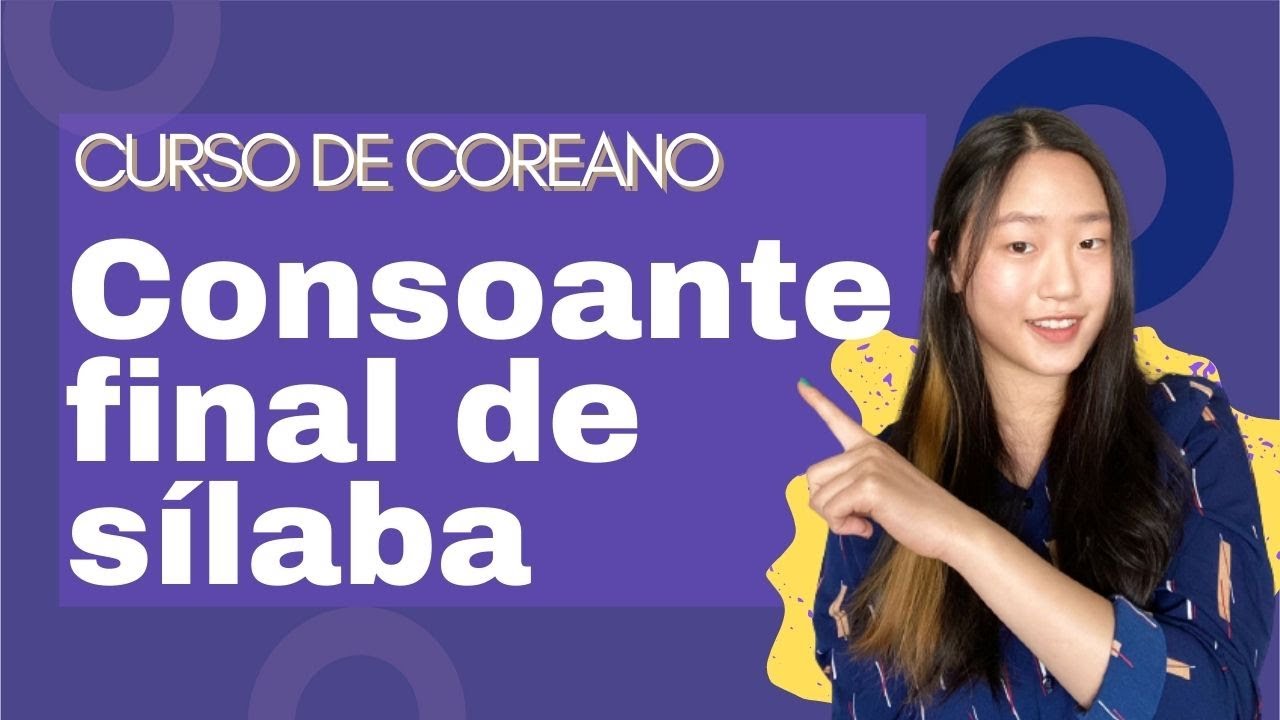 Consoante no final de sílaba | Curso de Coreano #03