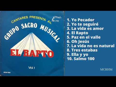 El Rapto - Sacro Musical (ALBUM COMPLETO) | Música Cristiana