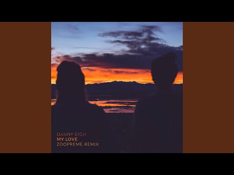 My Love (Zoopreme Extended)