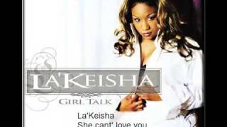 La'Keisha - She cant' love you like me
