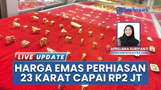 Update Harga Emas di Pasar Basah Mandonga Kota Kendari, 23 Karat Rp2 Juta per Gram Bisa Replating