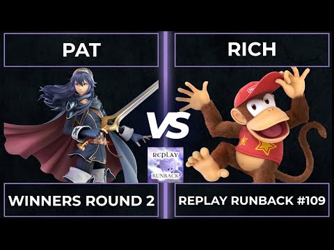 Replay Runback #109: Winners Round 2 - Pat vs Rich