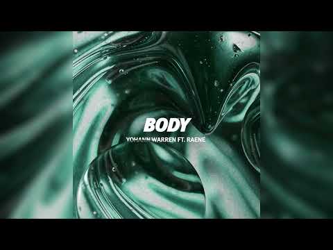 Yohann Warren ft. RAENE - Body