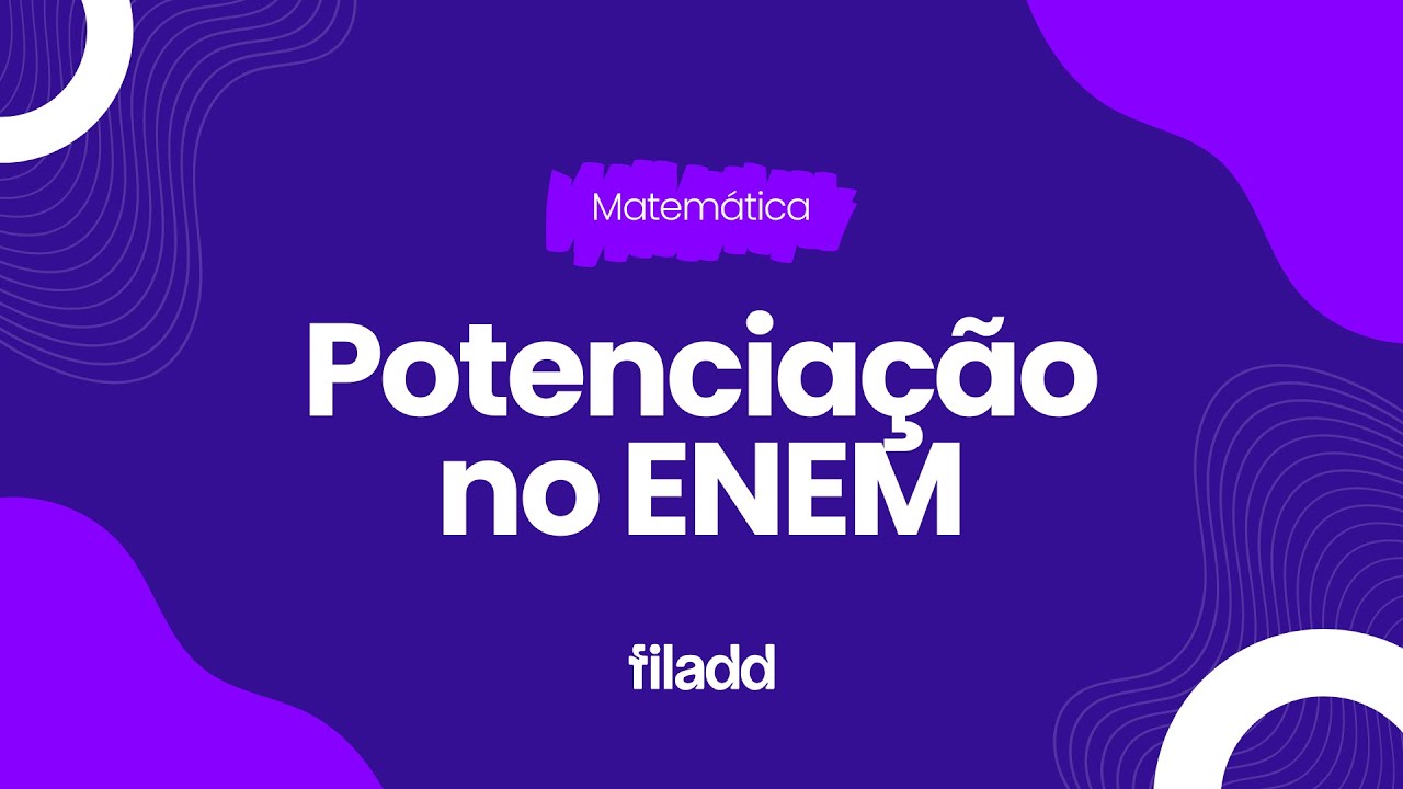 POTENCIAÇÃO NO ENEM
