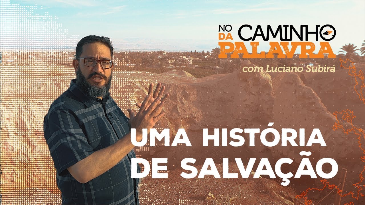 [NCDP] UMA HISTÓRIA DE SALVAÇÃO - Luciano Subirá
