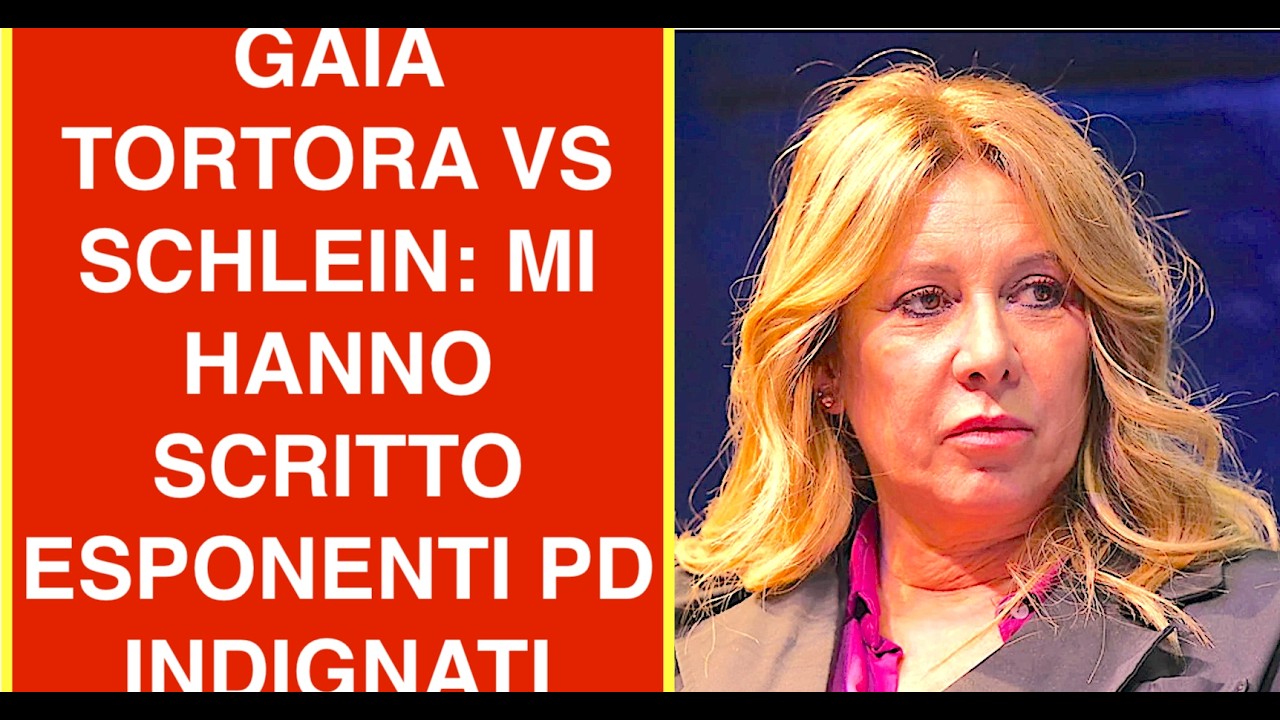 GAIA TORTORA VS SCHLEIN MI HANNO SCRITTO ESPONENTI PD INDIGNATI