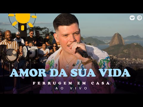 Ferrugem - Amor da sua vida