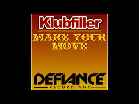 Klubfiller - Make Your Move (Original Mix) [Defiance Recordings]