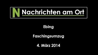 preview picture of video 'Faschingsumzug in Ebing, 4. März 2014 (Abich helau!)'