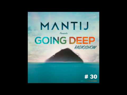 Mantij Going Deep #30   June