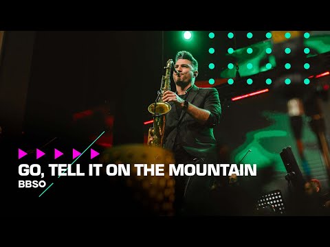 Go, tell it on the mountain - BBSO