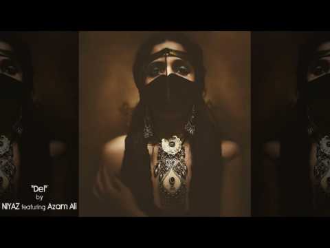 "Del"- by NIYAZ featuring Azam Ali