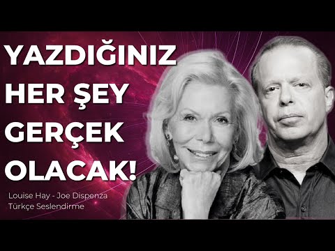 EVERYTHING YOU WRITE WILL BE TRUE! | Louise Hay - Joe Dispenza Turkish Voice Over