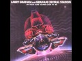 Larry Graham and Graham Central Station - Turn ...