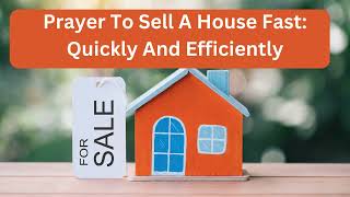 Prayer To Sell House Fast