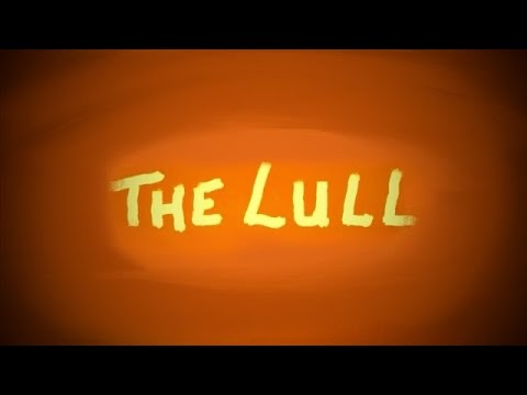 THE LULL