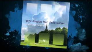 Gene Douglas Ft. David Walker - Almost Heaven (Davidson Ospina Remix)