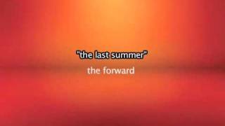 The last summer => The forward
