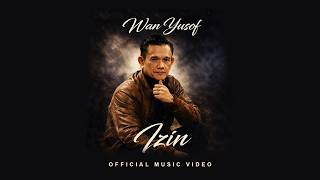 Download lagu Wan Yusof - Izin mp3