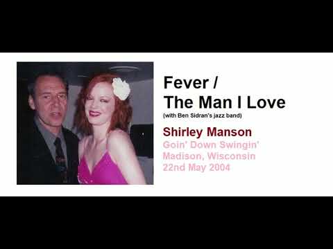 Shirley Manson - Fever / The Man I Love