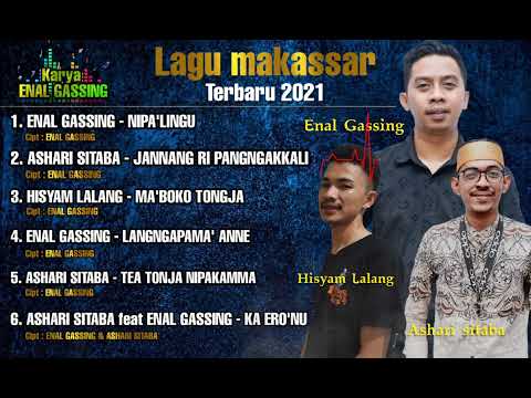 Kumpulan lagu karya ENAL GASSING 2021 ( Ashari sitaba & Hisyam lalang )