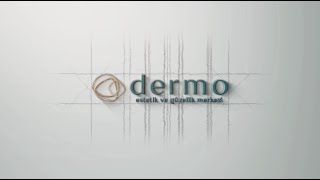 Dermo Estetik ve Güzellik Merkezi’nin Ön Tanıtım Videosu Sizlerle!