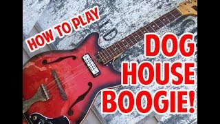 How to Play Seasick Steve &quot;Dog House Boogie&quot;