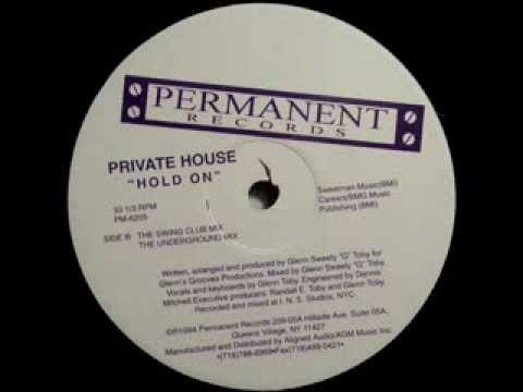 Private House - Hold On (The Underground Mix)