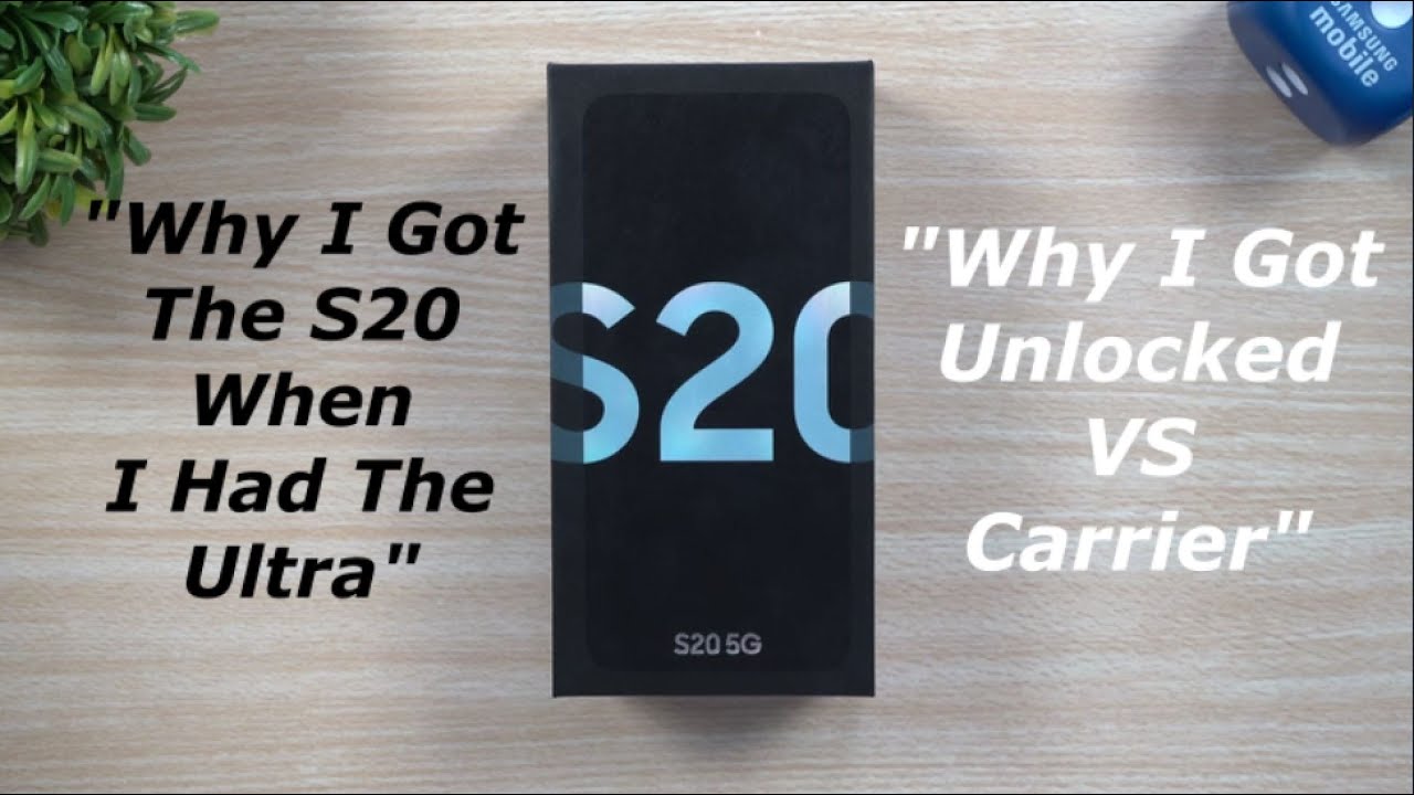 Cloud Blue S20 Unboxing - Why I Bought The S20 & Why It's UNLOCKED