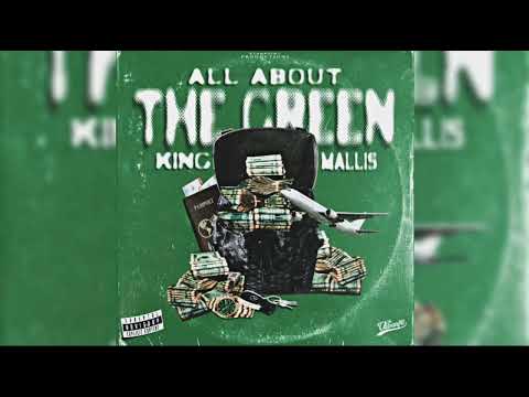 King Mallis - All About The Green ( Official Audio )