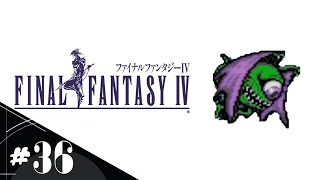 【FF4】＃36『行け！瀕死軍団』 あえて今スーファミ版で初見実況