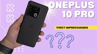 OnePlus 10 Pro First Impressions - Why Tho?