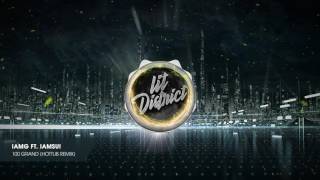 IamG (ft. IAMSU!)- 100 Grand (Hottub Remix)