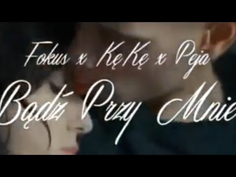 Fokus x Kękę x Peja - Bądź przy mnie (MVP Blend)
