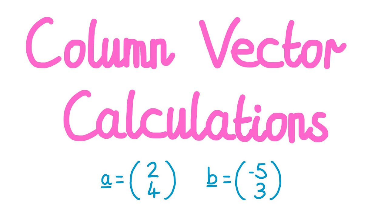 1MM - Column Vector Calculations