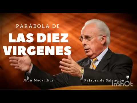 Parábola de Las Diez Vírgenes || Pastor John Macarthur