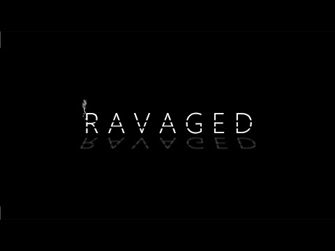 RAVAGED (short action movie)