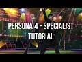 Persona 4: Dancing All Night - Specialist - Dance Tutorial (Explanation + Mirrored)